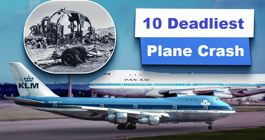 10 Deadliest Plane Crashes in Aviation History – Lessons Learned